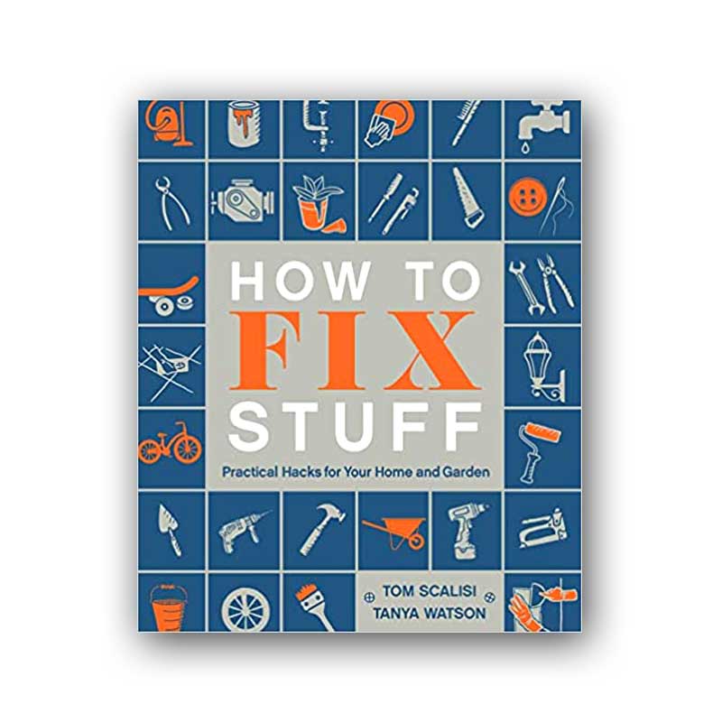 How To Fix Stuff Practical Hacks